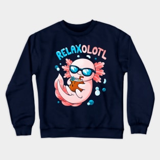 Relaxolotl Crewneck Sweatshirt